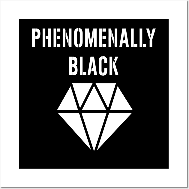 Phenomenally Black diamond Black t-shirt, graphic shirts, adult clothing, gift idea . Wall Art by Aymanex1